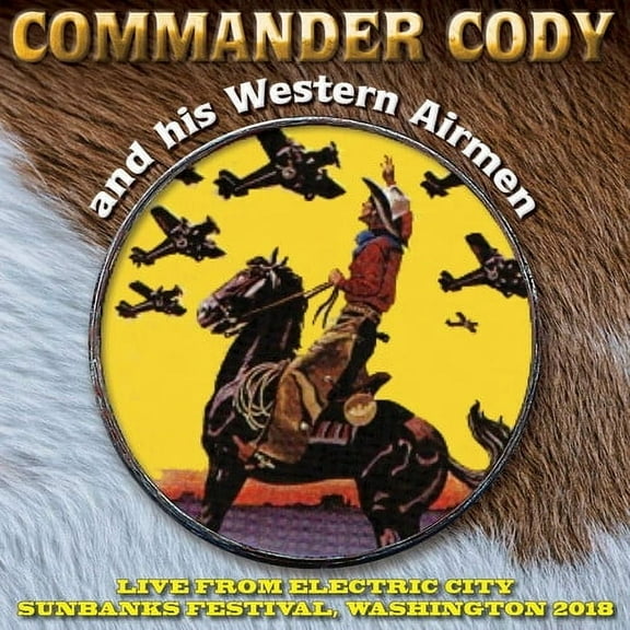 Commander Cody & His Western Airmen - Live From Electric City - Rock - CD