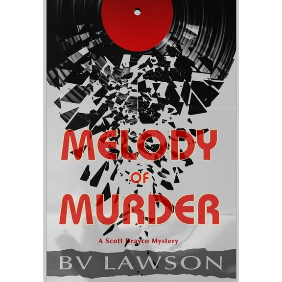 Scott Drayco Mystery Melody of Murder: A Scott Drayco Mystery, Book 7, (Hardcover)