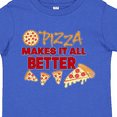 thumbnail image 4 of Inktastic Pizza Makes It All Better Boys or Girls Toddler T-Shirt, 4 of 5