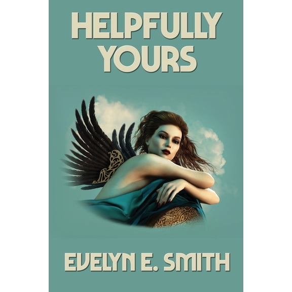 Helpfully Yours: A Positronic Book, (Paperback)