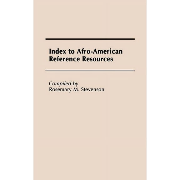Bibliographies and Indexes in Afro-Ameri Index to Afro-American Reference Resources, Book 20, (Hardcover)