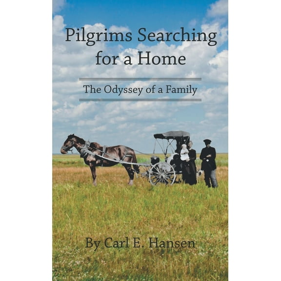 Pilgrims Searching for a Home: The Odyssey of a Family (Hardcover)
