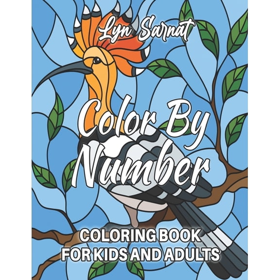 Color By Number Coloring Book For Kids And Adult: with Fun, Easy, and Relaxing Coloring Pages, (Paperback)