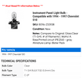 thumbnail image 2 of Instrument Panel Light Bulb - Compatible with 1994 - 1997 Chevy S10 1995 1996, 2 of 2