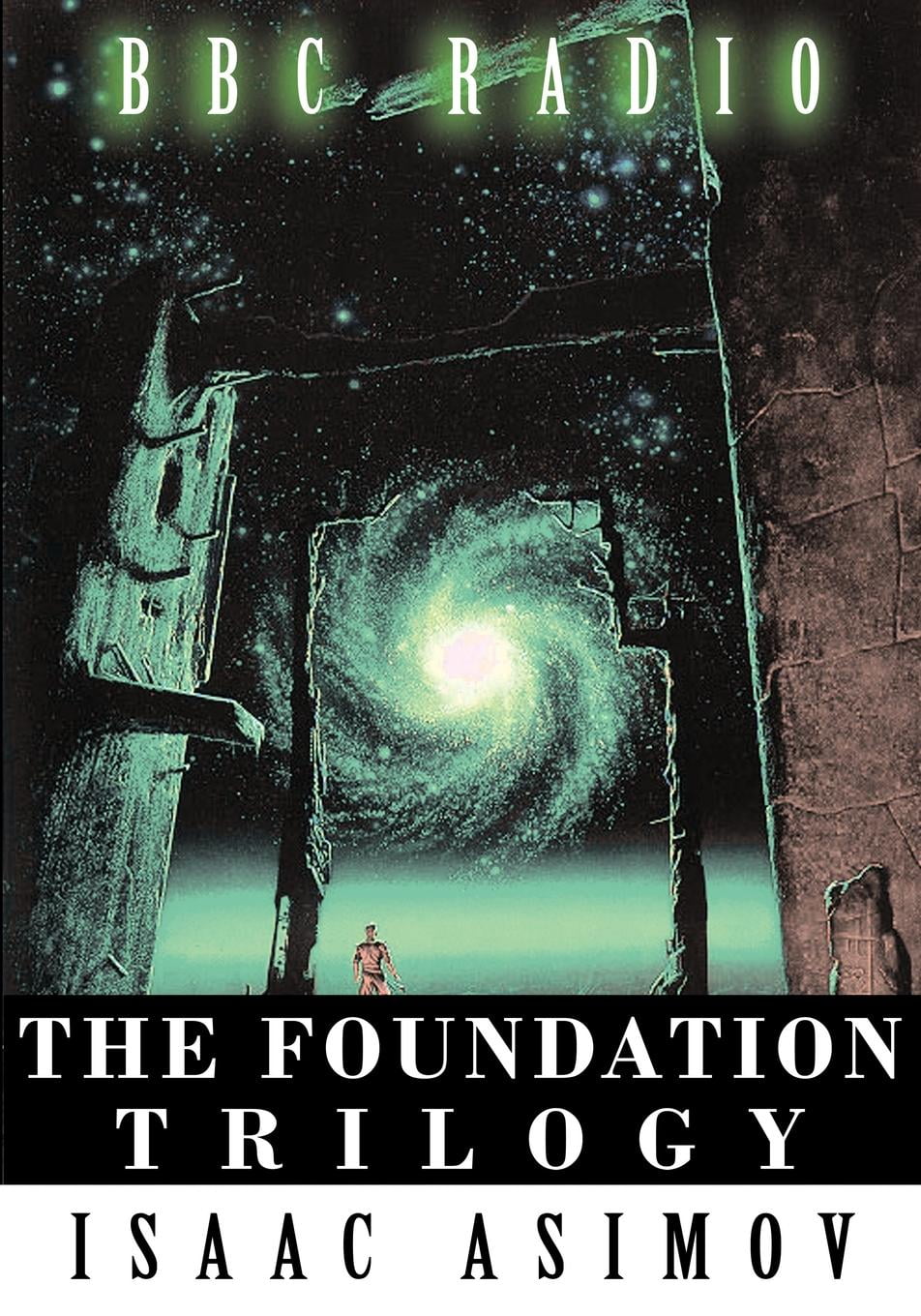 The Foundation Trilogy (Adapted by BBC Radio) This book is a