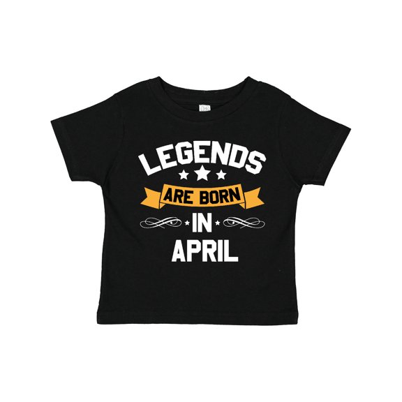 Inktastic Legends Are Born in April Boys or Girls Toddler T-Shirt