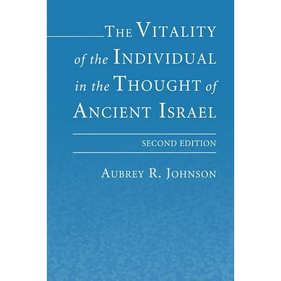 The Vitality of the Individual in the Thought of Ancient Israel (Paperback)