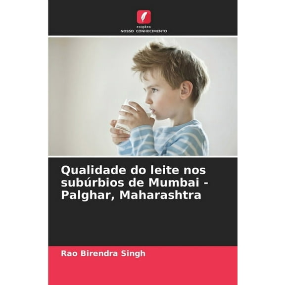 Qualidade do leite nos subÃºrbios de Mumbai - Palghar, Maharashtra, (Paperback)