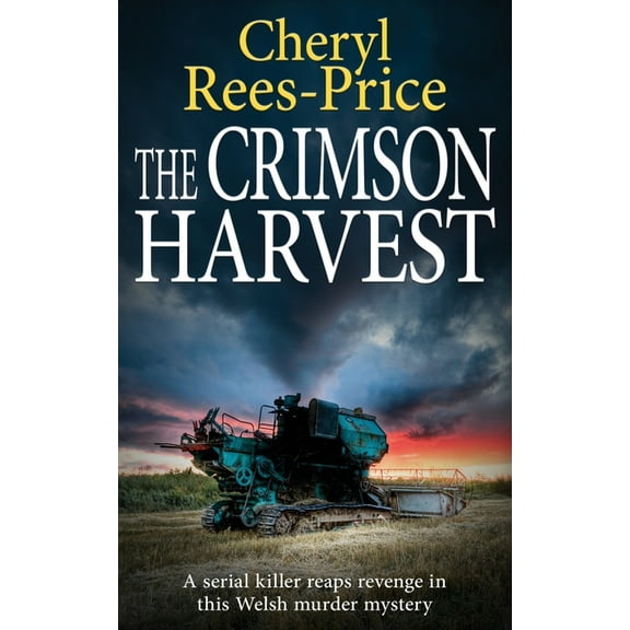 Di Winter Meadows The Crimson Harvest: A serial killer reaps revenge in this Welsh murder mystery, Book 9, (Paperback)