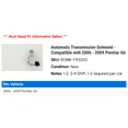 thumbnail image 2 of Automatic Transmission Solenoid - Compatible with 2006 - 2009 Pontiac G6 2007 2008, 2 of 2