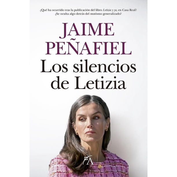Libro Los Silencios De Letizia Tapa Blanda, Autor Jaime Peñafiel, Editorial Arcopress