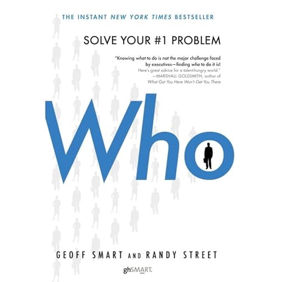 Pre-Owned Who: The a Method for Hiring by Geoff Smart and Randy Street (Hardcover), BUSINESS & ECONOMICS / Human Resources & Personnel Management, English