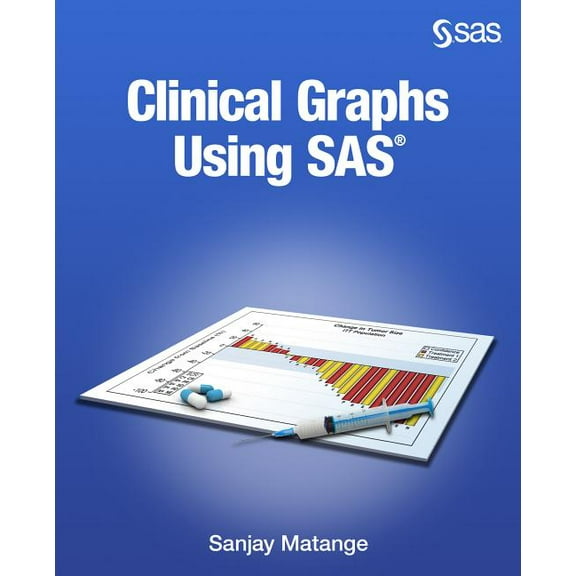 Clinical Graphs Using SAS (Paperback)