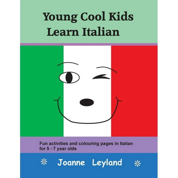 Young Cool Kids Learn Italian: Fun activities and colouring pages in Italian for 5-7 year olds, (Paperback)