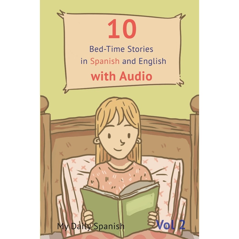10 BedTime Stories in Spanish and English with audio Spanish for