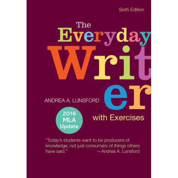 Pre-Owned The Everyday Writer with Exercises with 2016 MLA Update (Unknown) 1319117805 9781319117801