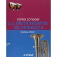 thumbnail image 1 of Cómo Conocer los Instrumentos de Orquesta Edaf 9788441414891, 1 of 2