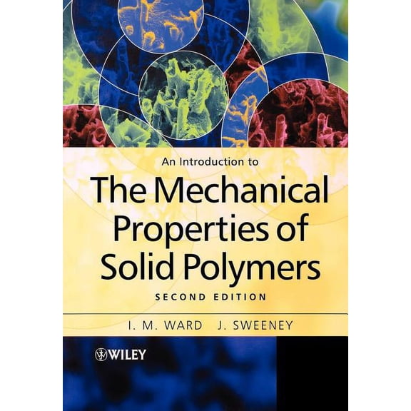 An Introduction to the Mechanical Properties of Solid Polymers, (Paperback)