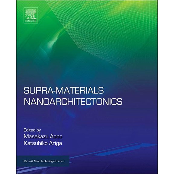 Micro and Nano Technologies Supra-Materials Nanoarchitectonics, (Hardcover)
