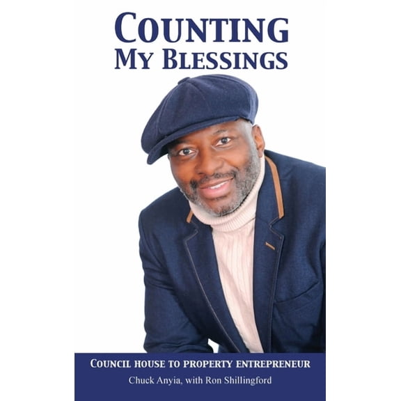 Counting My Blessings: Council house to property entrepreneur, (Hardcover)