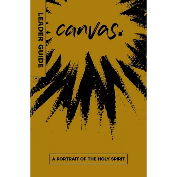Canvas: A Portrait of the Holy Spirit Leader Guide, (Paperback)