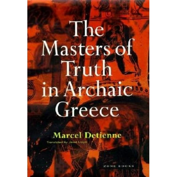 The Masters of Truth in Archaic Greece, (Paperback)