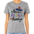 thumbnail image 2 of Nacho Average Mama Shirt Unisex 3X-Large Grey, 2 of 5