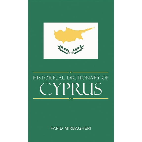 Historical Dictionaries of Europe Historical Dictionary of Cyprus, Book 69, (Hardcover)