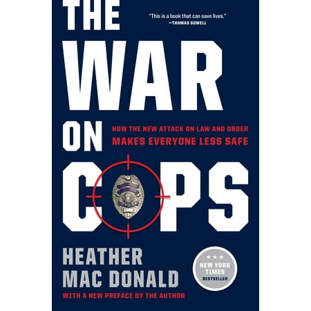 The War on Cops : How the New Attack on Law and Order Makes Everyone Less (Best Mac For Law School)