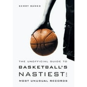 The Unofficial Guide to Basketball's Nastiest and Most Unusual Records, Used [Paperback]