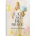 thumbnail image 1 of Eat Cake. Be Brave., 1 of 1