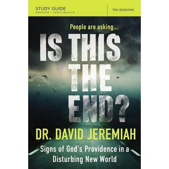 Is This the End? Bible Study Guide: Signs of God's Providence in a Disturbing New World, (Paperback)