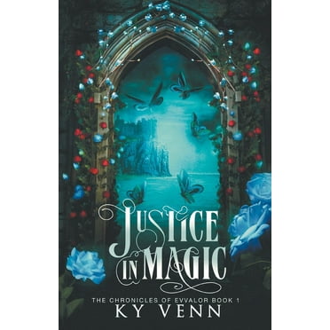 The Chronicles of Evvalor Justice in Magic, Book 1, (Paperback)