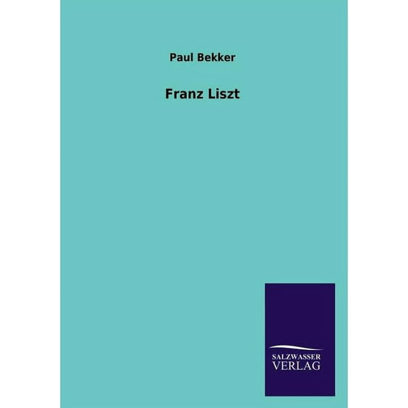 Franz Liszt (Paperback)