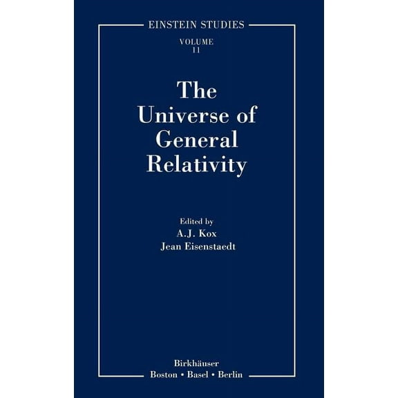 Einstein Studies The Universe of General Relativity, Book 11, (Hardcover)