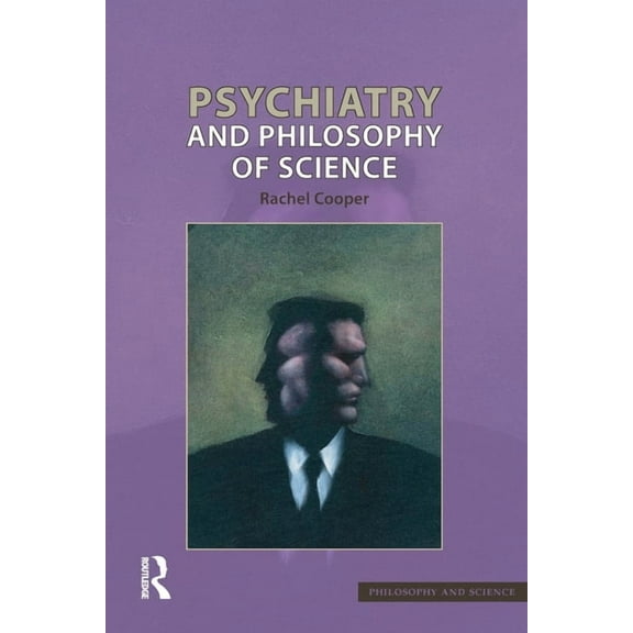 Philosophy and Science Psychiatry and Philosophy of Science, (Paperback)