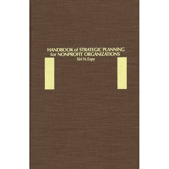 Handbook of Strategic Planning for Nonprofit Organizations, (Hardcover)