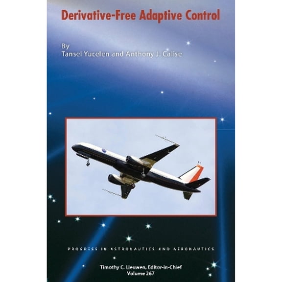 Pre-Owned Derivative-Free Adaptive Control Tansel Yucelen,Anthony J. Calise (Hardcover)