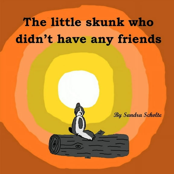 The little skunk who didn't have any friends (Paperback)