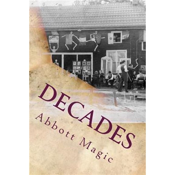 Pre-Owned Decades: 80 Year Timeline of Abbott's Magic History (Paperback)