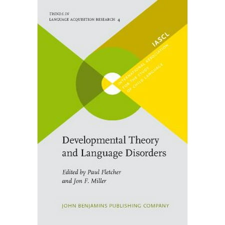 Developmental Theory and Language Disorders (Trends in Language Acquisition Research) [Hardcover - Used]