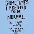 thumbnail image 3 of CafePress - Sometimes I Pretend To Be Normal Light T Shirt - Men's Classic Graphic T-Shirt, 3 of 4
