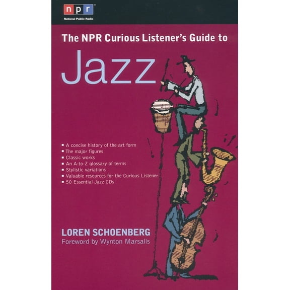 NPR Curious Listener's Guide To... The NPR Curious Listener's Guide to Jazz, (Paperback)