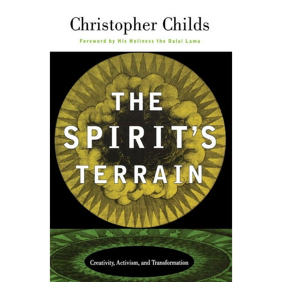 The Spirit's Terrain: Creativity, Activism, and Transformation, (Paperback)