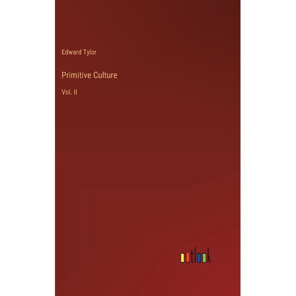 Primitive Culture: Vol. II (Hardcover)