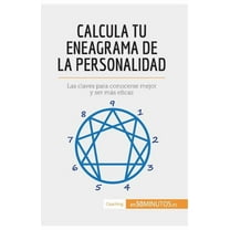 Calcula tu eneagrama de la personalidad: Las claves para conocerse mejor y ser más eficaz, (Paperback)