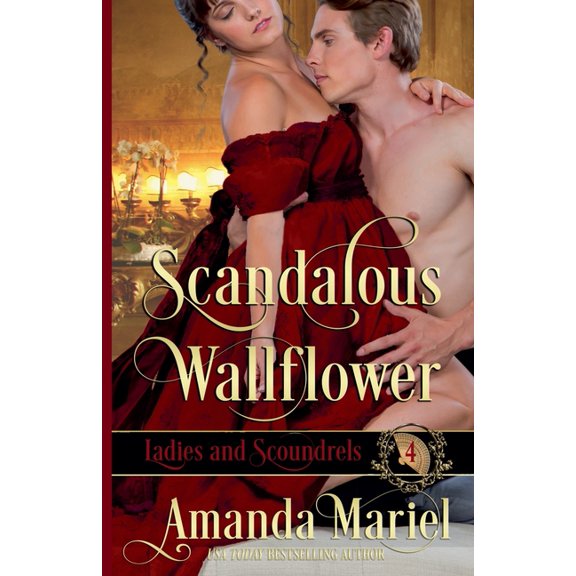 Ladies and Scoundrels Scandalous Wallflower, Book 4, (Paperback)