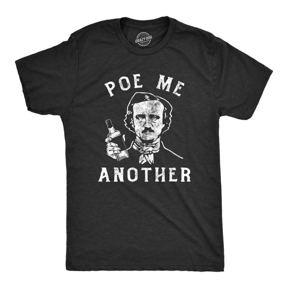 T-shirt Homme Poe Me Another Drôle Drinking Edgar Allan Poe Tee pour Gars (Noir Chiné - Another) - m