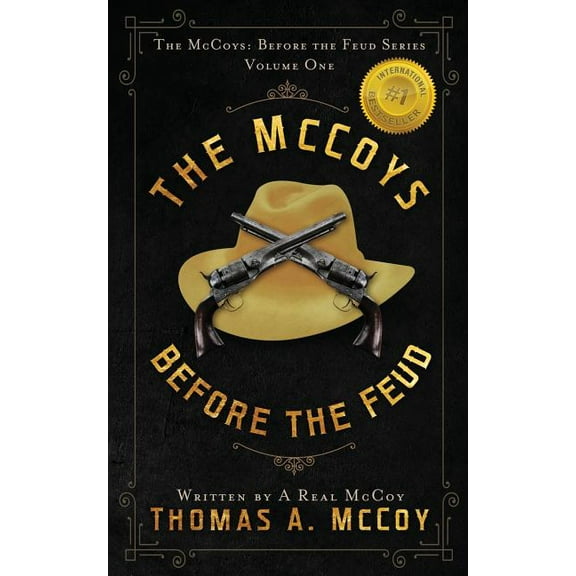 The McCoys Before the Feud The McCoys: The McCoys Before the Feud Series Vol. 1: Before the Feud, Book 1, (Paperback)