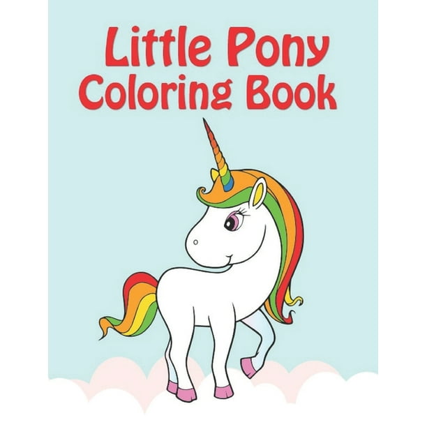 Download coloring books my little pony: My little pony coloring book for kids, children, toddlers ...